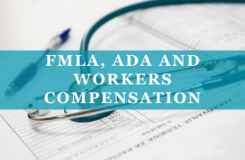 An Employer’s Guide to Navigating the Overlap between FMLA, ADA and Workers’ Comp