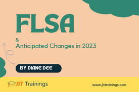 2023 Fair Labor Standards Act Anticipated Changes to Salary Levels and Job Duties